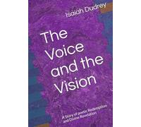 The Voice and the Vision: A Story of poetic Redemption and Divine Revelation