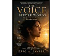 The Voice Before Words: The Quiet Erosion of Intuition and How to Reclaim It