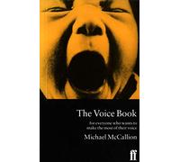 The Voice Book: For Actors, Public Speakers and Everyone Who Wants to Make the Most of Their Voice (Paperback)