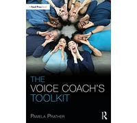 The Voice Coach's Toolkit (The Focal Press Toolkit Series)