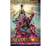 The Voice Highmost: A LitRPG Adventure: 4 (Neverstone)