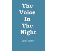 The Voice In The Night: A Memoir of Faith, Struggle and Obedience