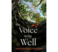 The Voice in the Well: A Novel: 3 (Migrant Birds)