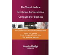 The Voice Interface Revolution: Conversational Computing for Business