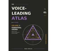The Voice-Leading Atlas for Piano: Volume 1: Foundational Voicings