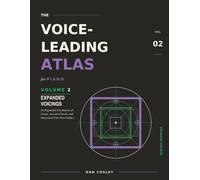 The Voice-Leading Atlas for Piano: Volume 2: Expanded Voicings
