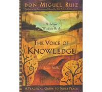 [ THE VOICE OF KNOWLEDGE: A PRACTICAL GUIDE TO INNER PEACE (TOLTEC WISDOM) [ THE VOICE OF KNOWLEDGE: A PRACTICAL GUIDE TO INNER PEACE (TOLTEC WISDOM) ] BY RUIZ, DON MIGUEL ( AUTHOR )APR-01-2004 PAPERBACK ] By Ruiz, Don Miguel ( Author ) Apr- 2004 [ Paperback ]