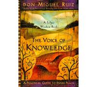The Voice of Knowledge by Don Miguel, Jr. Ruiz (Paperback Book)