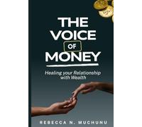 The Voice of Money: Healing Your Relationship with Wealth