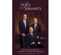 The Voice of My Servants: Apostolic Messages on Teaching, Learning, and Scripture