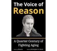 The Voice of Reason: A Quarter Century of Fighting Aging