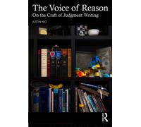 The Voice of Reason : On the Craft of Judgment Writing