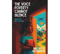 The Voice Poverty Cannot Silence