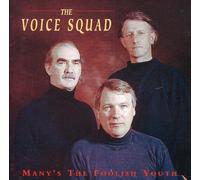 The Voice Squad - Many's The Foolish Youth