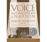 The Voice That Challenged a Nation: A Newbery Honor Award Winner