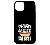 The Voices Hot Dog Lover Eat More Hot Dogs Case for iPhone 15 Plus