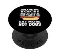 The Voices Hot Dog Lover Eat More Hot Dogs PopSockets Adhesive PopGrip