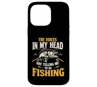 The Voices In My Head Are Telling Me To Go Fishing - Angler Case for iPhone 14 Pro Max
