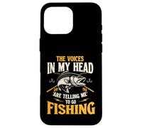 The Voices In My Head Are Telling Me To Go Fishing - Angler Case for iPhone 16 Pro Max