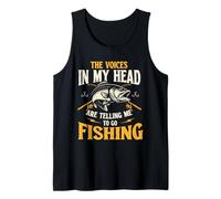 The Voices In My Head Are Telling Me To Go Fishing - Angler Tank Top
