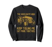 The Voices In My Head Keep Telling Me Get More Tractors Sweatshirt