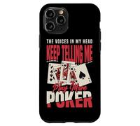 The Voices In My Head Keep Telling Me Play More Poker Case for iPhone 11 Pro