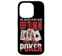 The Voices In My Head Keep Telling Me Play More Poker Case for iPhone 14 Pro
