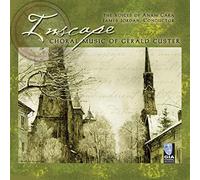 The Voices of Anam Cara - Inscape: Choral Music of Gerald Custer