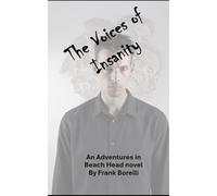 The Voices of Insanity: An Adventures in Beach Head novel: 1