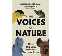The Voices of Nature – How and Why Animals Communicate – Princeton University Press