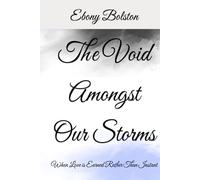 The Void Amongst Our Storms: When Love is Earned Rather Than Instant