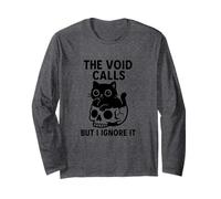 The Void Calls But I Ignore It Dark Humor Long Sleeve T-Shirt