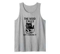 The Void Calls But I Ignore It Dark Humor Tank Top