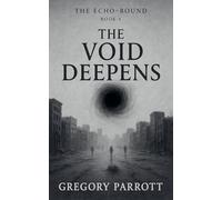 The Void Deepens: 4 (The Echo-Bound Saga)