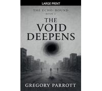 The Void Deepens: 4 (The Echo-Bound Saga)