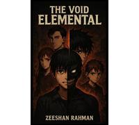 The Void Elemental: A dark dystopian fantasy of revenge, powers, and survival