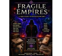 The Void Master's Codex: Color Edition (Fragile Empires Color Edition TTRPG Science Fiction Roleplaying Game)
