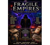 The Void Master's Codex: Hardcover (Fragile Empires Color Edition TTRPG Science Fiction Roleplaying Game)