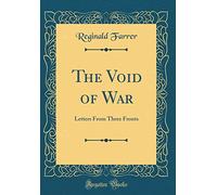 The Void of War: Letters From Three Fronts (Classic Reprint)