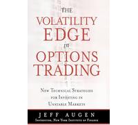 The Volatility Edge in Options Trading: New Technical Strategies for Investing in Unstable Markets (paperback)
