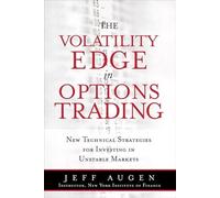 The Volatility Edge in Options Trading: New Technical Strategies for Investing in Unstable Markets (paperback)