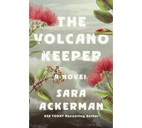 The Volcano Keeper : A Novel