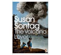 The Volcano Lover: A Romance (Penguin Modern Classics) by Susan Sontag | 2009