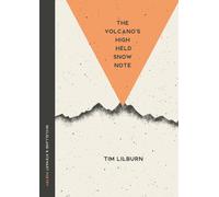 The Volcano's High Held Snow Note : Poems