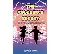 The Volcano's Secret: a story of adventure and discovery