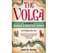 The Volga: A History of Russia's Greatest River