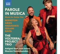 The Volterra Pr Parole in Musica: Music for Guitar Trio: Bernstein/Grieg/Ha (CD)