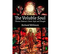 The Voluble Soul: Thomas Traherne's Poetic Style and Thought