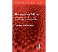 The Voluntary Citizen : An Enquiry into the Place of Philanthropy in the Community