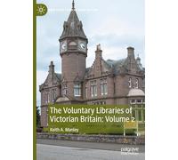 The Voluntary Libraries of Victorian Britain: Volume 2 (New Directions in Book History)